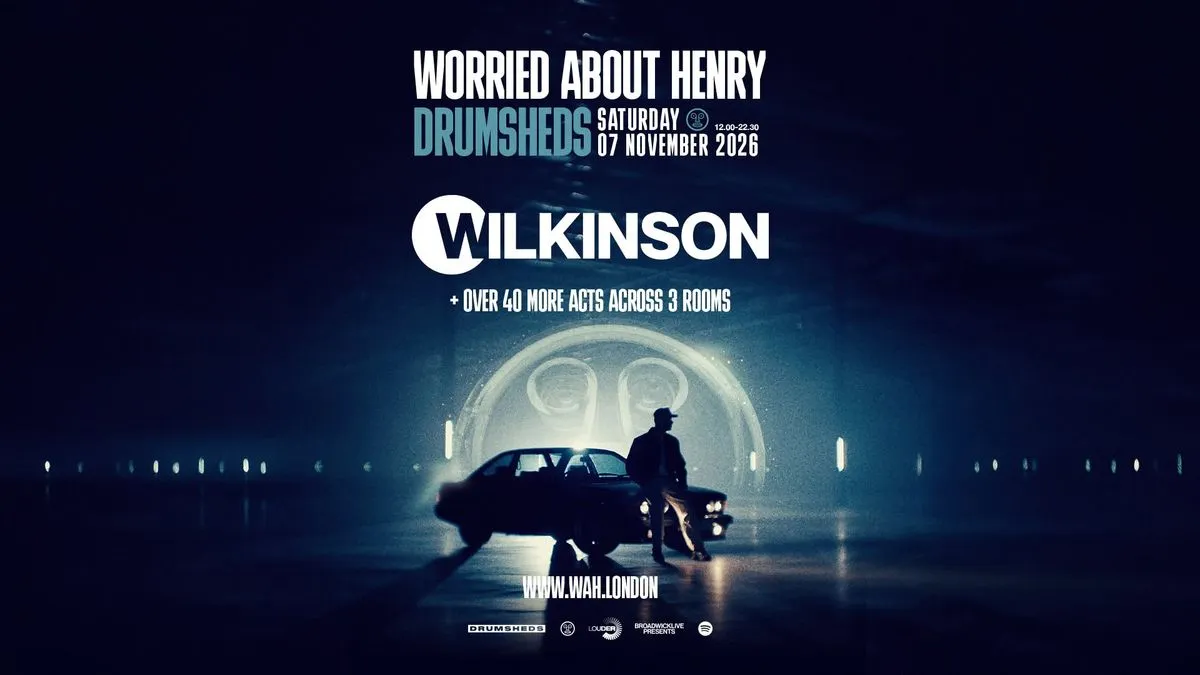 Affiche officielle Worried About Henry au Drumsheds de Londres, 7 novembre 2026, avec Wilkinson